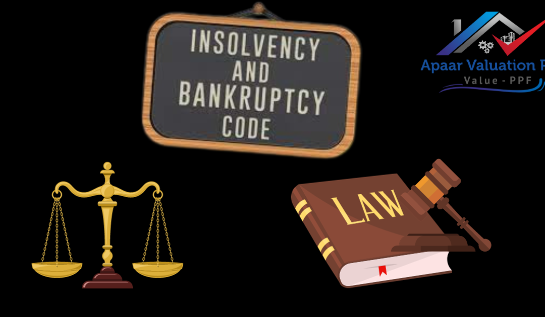 The Insolvency and Bankruptcy Code(IBC)